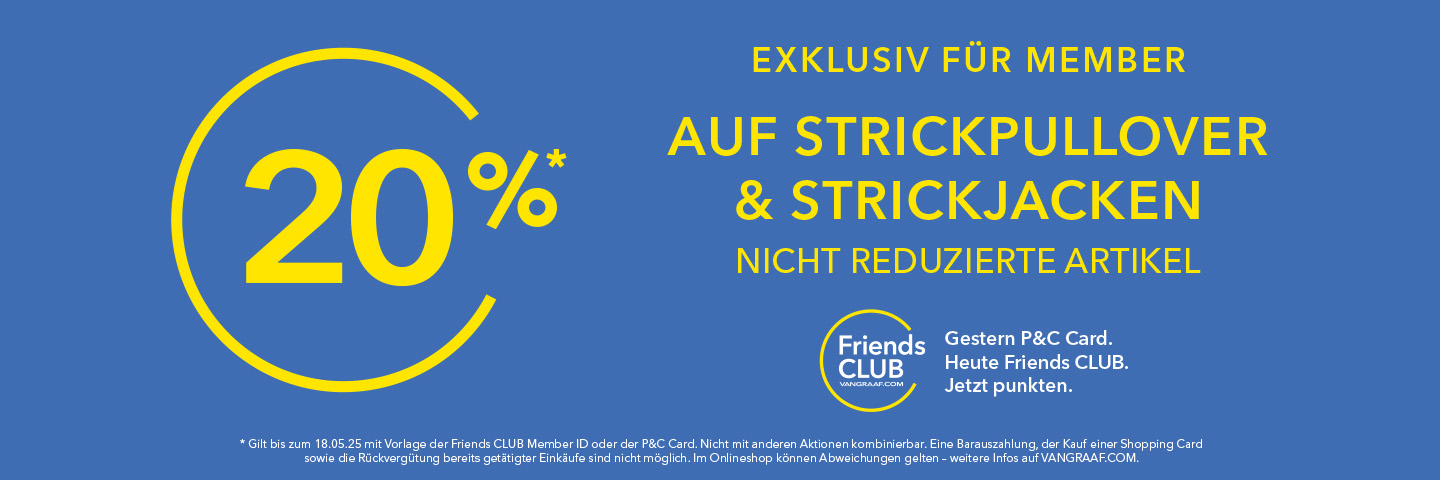 20 % Rabatt exklusiv für Mitglieder auf Strickpullover und Strickjacken, nicht reduzierte Artikel. Gültig bis 18.05.25.